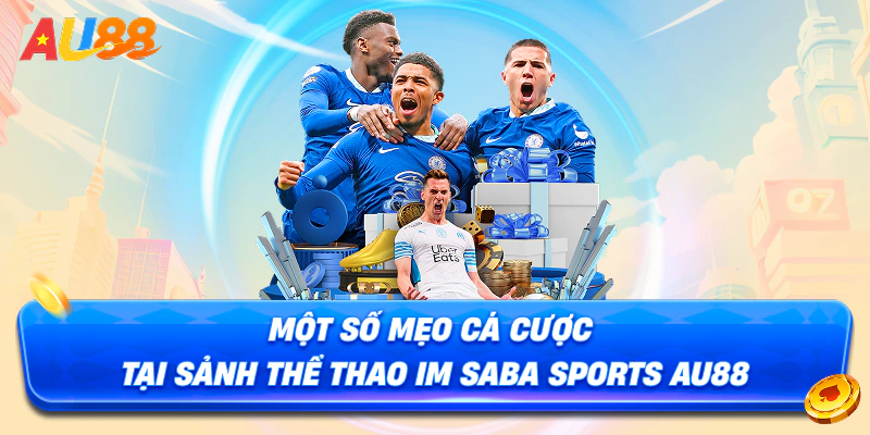 Một số mẹo cá cược tại sảnh thể thao Saba Sports AU88