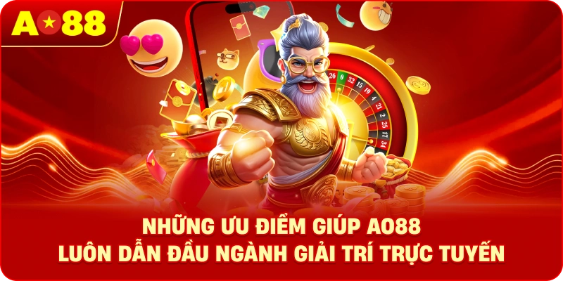 Những ưu điểm giúp AO88 luôn dẫn đầu ngành giải trí trực tuyến