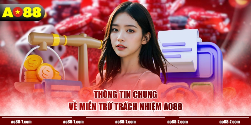 Thông tin chung về miễn trừ trách nhiệm AO88